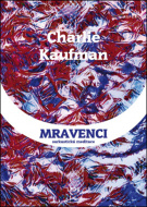 Mravenci - Charlie Kaufman - cena, porovnanie