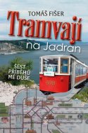 Tramvají na Jadran - cena, porovnanie