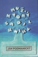 Muž ktorý sadil knihy - cena, porovnanie