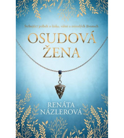 Osudová žena - Renáta Názlerová