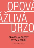 Opovážlivá drzost být sám sebou - cena, porovnanie