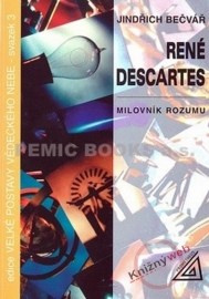 René Descartes – Milovník rozumu