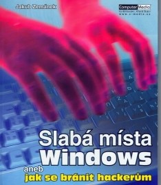 Slabá místa Windows aneb jak se bránit hackerům