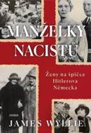 Manželky nacistů - Ženy na špičce Hitlerova Německa - cena, porovnanie