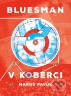 Bluesman v koberci - cena, porovnanie