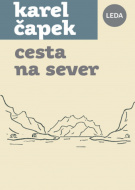 Cesta na sever - Karel Čapek - cena, porovnanie