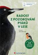 Radost z pozorování ptáků v lese