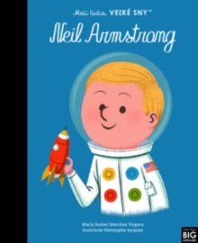 Neil Armstrong - Malí ľudia, veľké sny