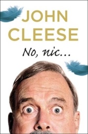 No, nic - John Cleese