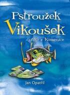 Pstroužek Vikoušek utíká z Kamenice - cena, porovnanie