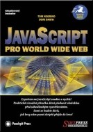 JavaScript pro World Wide Web - cena, porovnanie