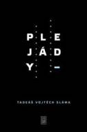 Plejády - Tadeáš Vojtěch Sláma - cena, porovnanie