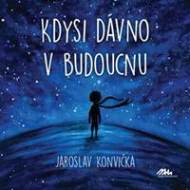 Kdysi dávno v budoucnu - cena, porovnanie