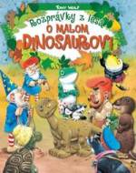 Rozprávky z lesa - o malom dinosaurovi - cena, porovnanie
