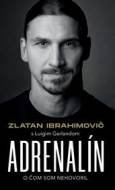 Zlatan Ibrahimovič - Adrenalín - cena, porovnanie