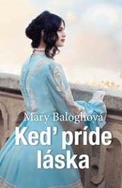 Keď príde láska - Baloghová Mary