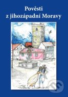 Pověsti z jihozápadní Moravy - cena, porovnanie