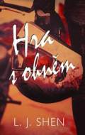 Hra s ohněm - Shen L.J. - cena, porovnanie
