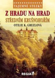 Z hradu na hrad středním Krušnohořím