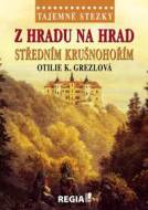 Z hradu na hrad středním Krušnohořím - cena, porovnanie