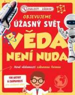 Objevujeme úžasný svět Věda není nuda - cena, porovnanie