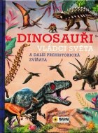 Dinosauři - Vládci světa a další prehistorická zvířata - cena, porovnanie