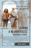 Sapiens a neandertálec: rozpravy o živote - cena, porovnanie