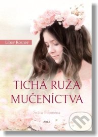 Tichá ruža mučeníctva