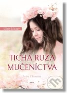 Tichá ruža mučeníctva - cena, porovnanie
