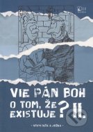 Vie Pán Boh o tom, že existuje? II. - cena, porovnanie