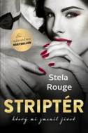 Striptér - Rouge Stela - cena, porovnanie