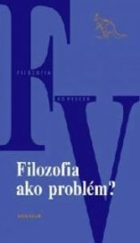 Filozofia ako problém?