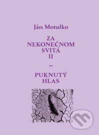 Za nekonečnom svitá II: Puknutý hlas