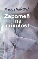 Zapomeň na minulost - Magda Váňová - cena, porovnanie