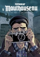 Fotograf z Mauthausenu - Grafický román - cena, porovnanie