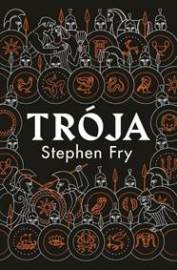Trója - Fry Stephen