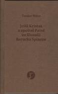 Ježiš Kristus a apoštol Pavol vo filozofii Barucha Spinozu - cena, porovnanie