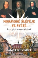 Moravské šlépěje ve světě - Po stopách Moravských bratří - cena, porovnanie