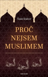 Proč nejsem muslimem