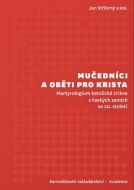 Mučedníci a oběti pro Krista - cena, porovnanie