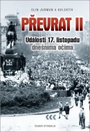 Převrat II - Události 17. listopadu dnešníma očima - cena, porovnanie