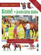 Koně v jezdeckém klubu - Hledej a Objevu - cena, porovnanie