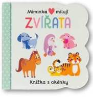 Miminka milují Zvířata - Knížka s okénky - cena, porovnanie