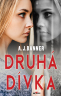 Druhá dívka - A.J. Banner - cena, porovnanie