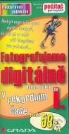 Fotografujeme digitálně I. - cena, porovnanie