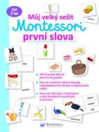 Můj velký sešit Montessori - První slova - cena, porovnanie