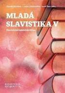 Mladá slavistika V - Slavistická badatelská dílna - cena, porovnanie