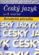 Český jazyk pro 4. ročník SOŠ - Metodická příručka - cena, porovnanie