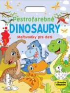 Pestrofarebné dinosaury - Maľovanky pre deti - cena, porovnanie