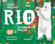 Lední medvěd Rio zachraňuje prales - cena, porovnanie